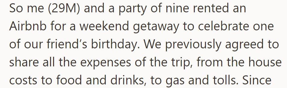 OP and his nine friends rented an Airbnb for a birthday weekend, agreeing to share all expenses.