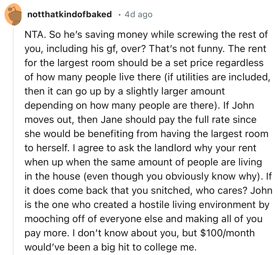 “John is the one who created a hostile living environment by mooching off of everyone else and making all of you pay more.”