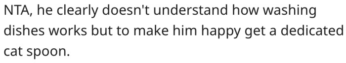 4. She should get another spoon to satisfy him.