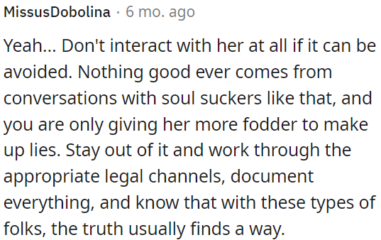 OP should avoid any interaction with her if possible.