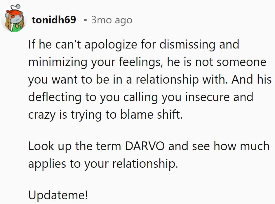 Seems like he's DARVOing! Time for an upgrade to someone who takes responsibility.