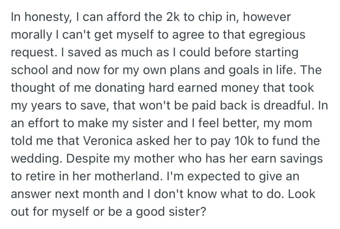 OP isn't happy about this request, as she has been saving for years towards her own personal plans