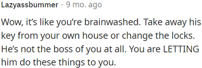 OP should remove his access to her home.