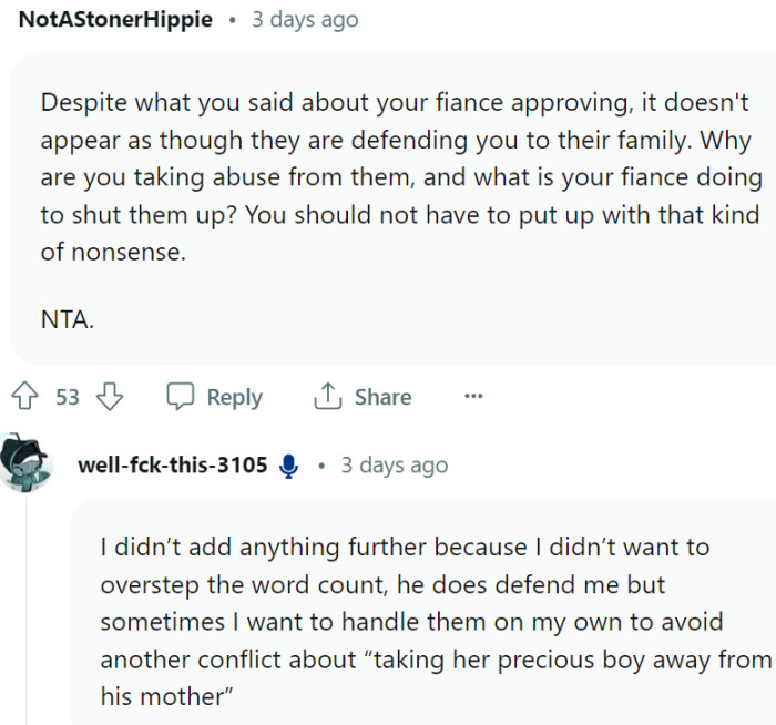 OP does get support from her fiancé, but sometimes she wants to fight her own battles.