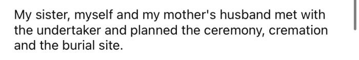 The OP helped to plan her mother's funeral with her sister and her mom's husband.