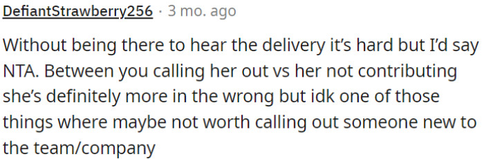 OP confronting her about not contributing is justified