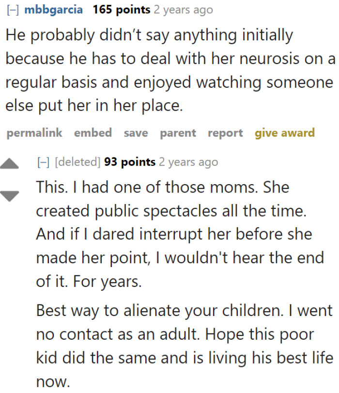 No one probably stood up to this Karen until the OP did.