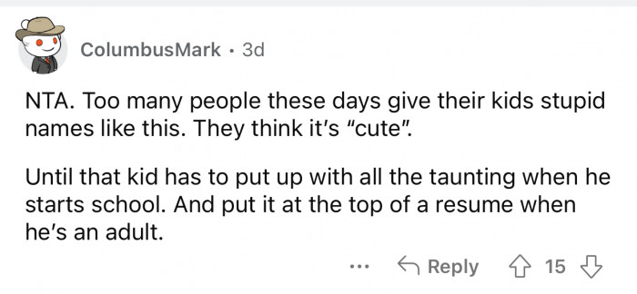 They make sure their kids have to struggle with something from the get-go.