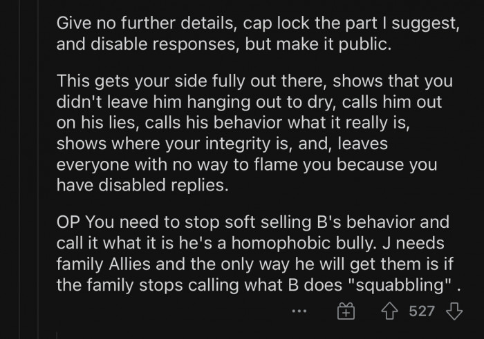 OP's brother is a homophobe and a bully.