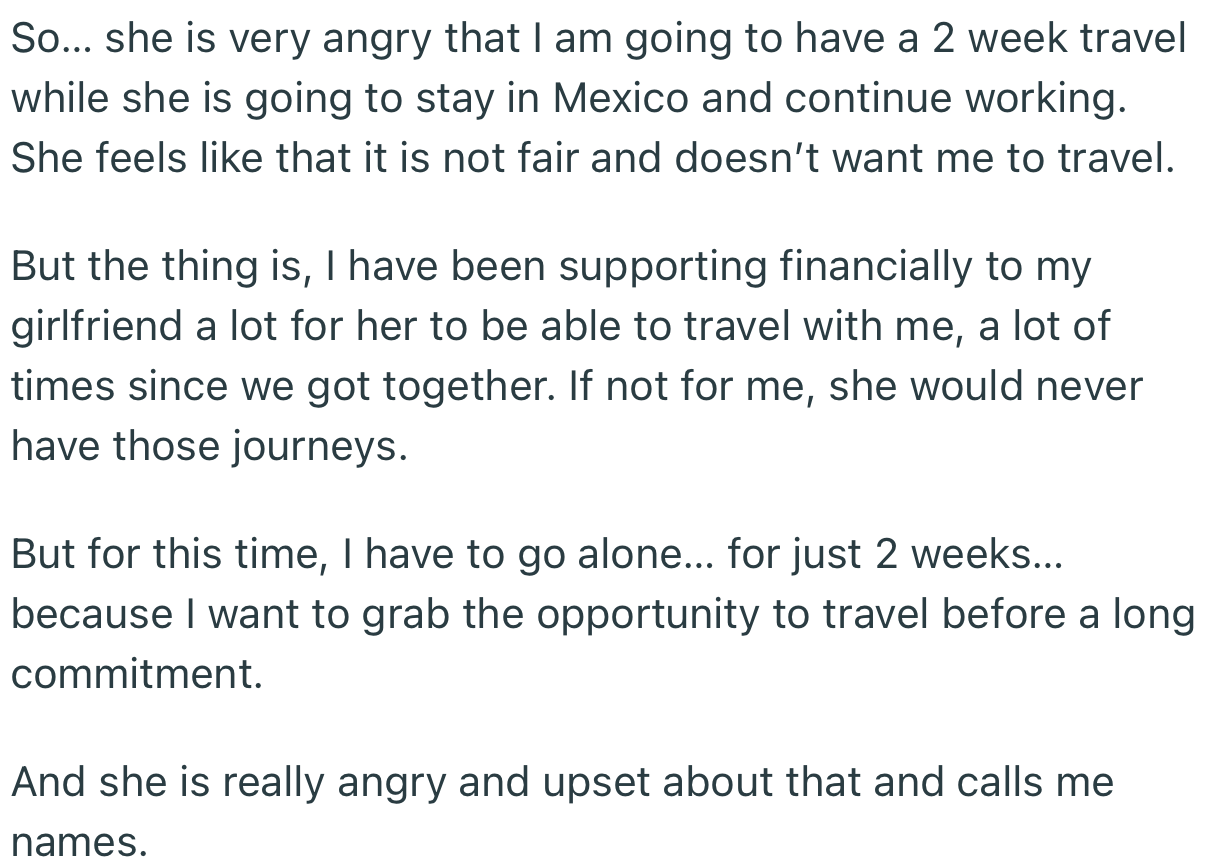 To OP’s surprise, his girlfriend was furious that he would be traveling alone while she remained in Mexico. Worst of all, she resorted to calling him names