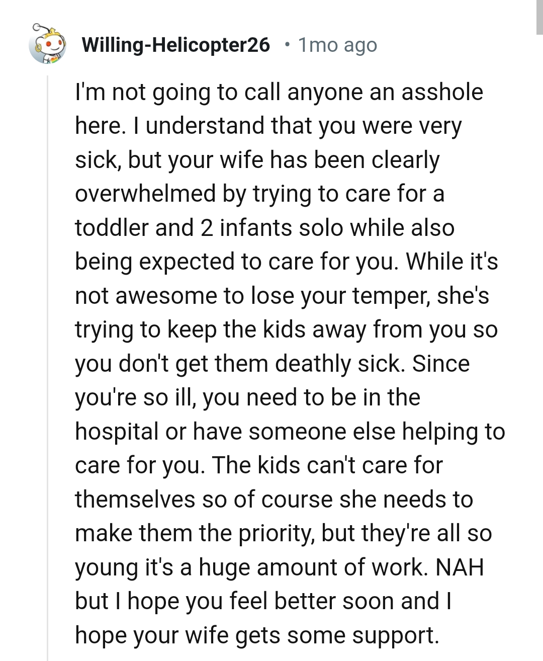 The kids can't care for themselves, so the wife had to take them along