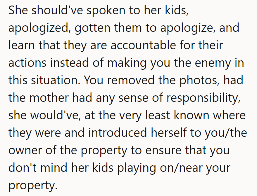She should've managed her kids instead of blaming them. They did their part; she should've done hers.