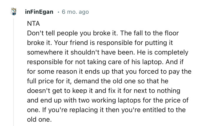 “NTA… Your friend is responsible for putting it somewhere it shouldn't have been.”