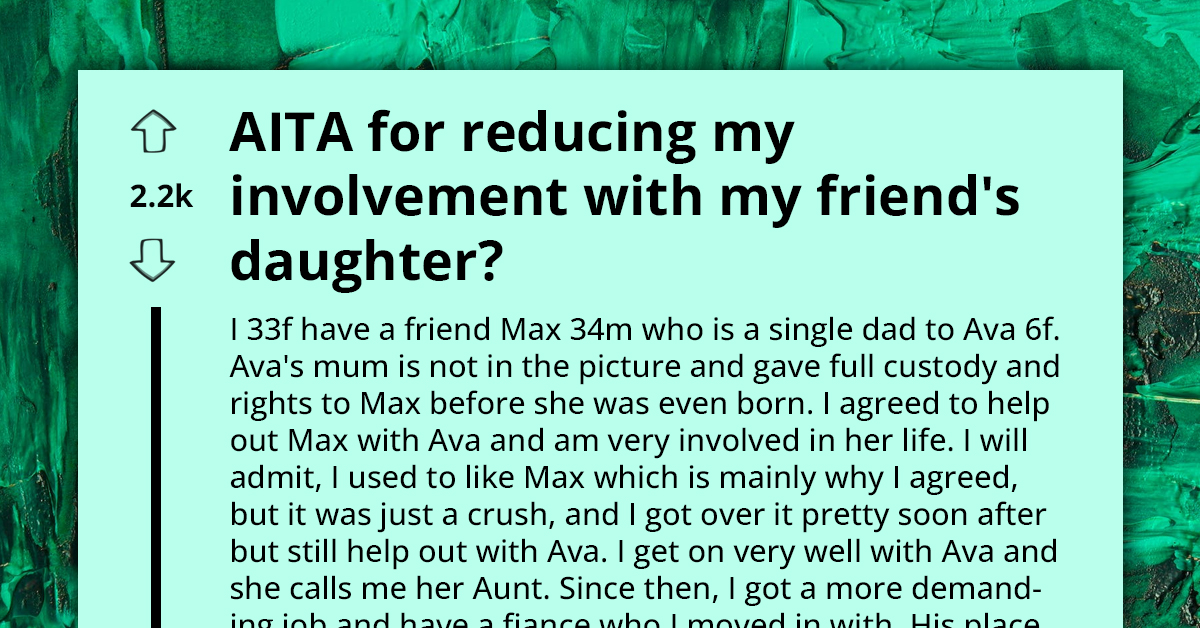 Single Dad Fumes After Friend Suddenly Scales Back on Babysitting His Daughter in Order to Focus on Her Own Family