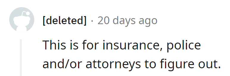 Leaving the drama to the pros—insurance, police, and attorneys, take the stage!