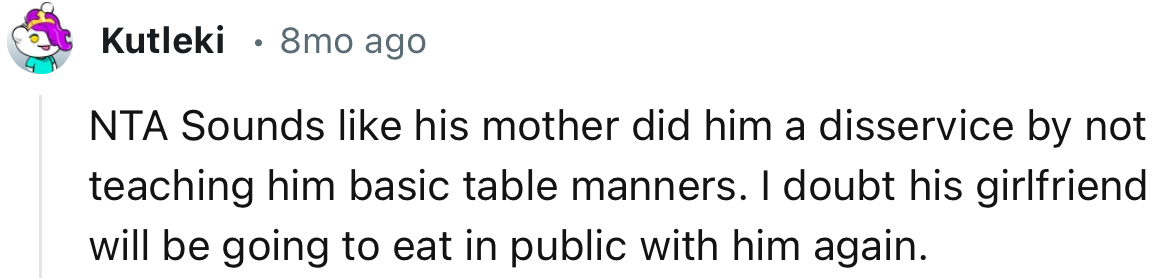 “NTA. Sounds Like His Mother Did Him a Disservice by Not Teaching Him Basic Table Manners.”