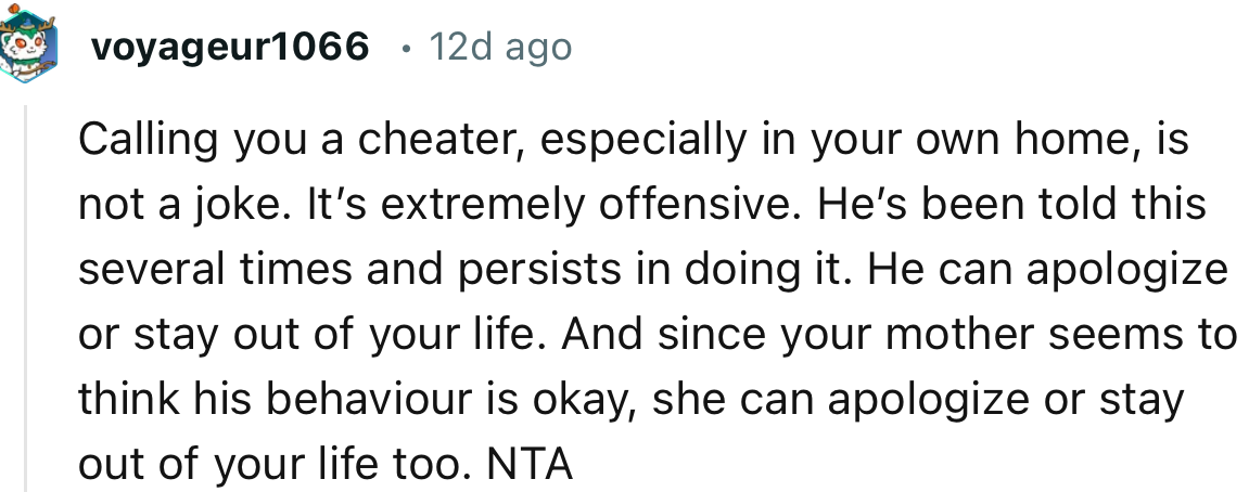 “Calling you a cheater, especially in your own home, is not a joke. It’s extremely offensive.”