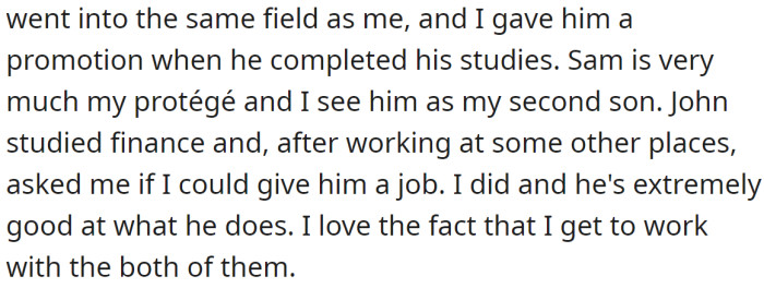 OP explained that his protégé has been working for him for a long time:
