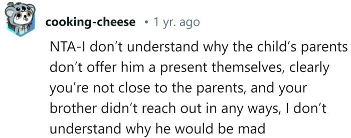 Let his parents buy him presents.