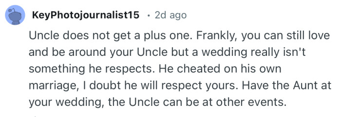 “Have the Aunt at your wedding, the Uncle can be at other events.”