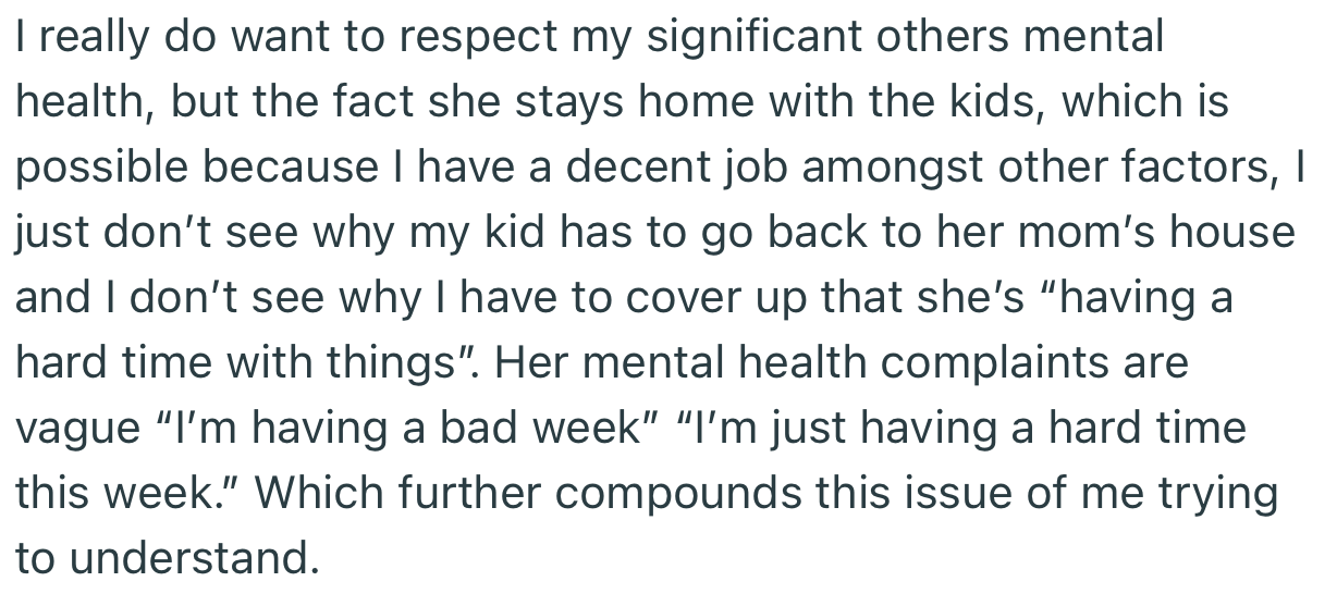 What makes the situation even more frustrating is that he always has to return his daughter earlier than usual to her mom