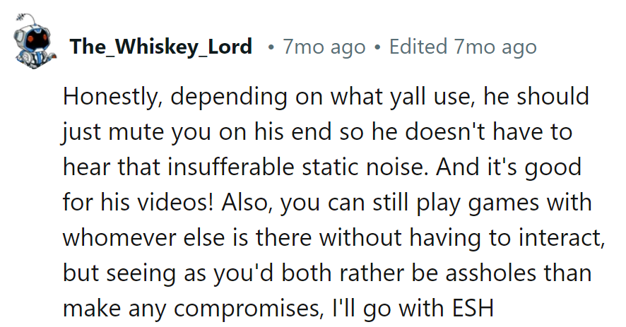 Mute for peace, boost for his videos. No need for interaction, just sass.