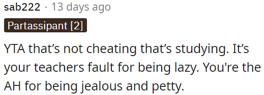 OP is being unfair and immature by accusing someone of cheating when they're just studying.