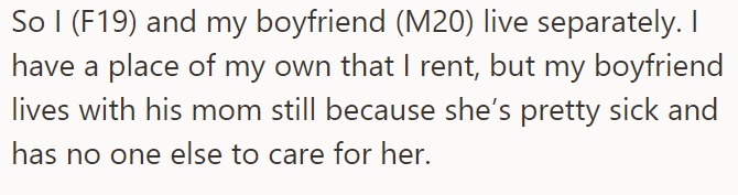 The OP said she and her boyfriend live separately: