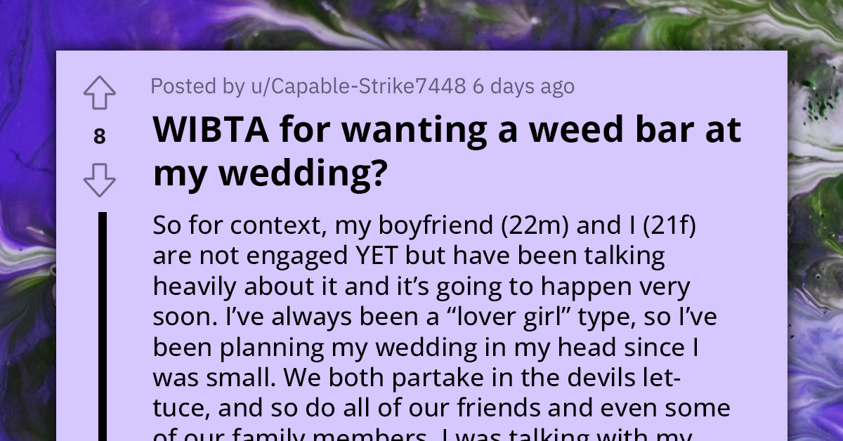 Young Woman Wants Weed Bar Instead of Alcohol Bar at Her Wedding; Family Won't Attend in Protest