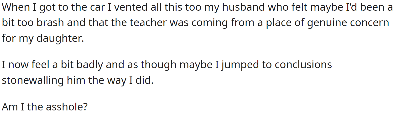 OP told her husband about the incident, and he thought that she may have been too harsh on a man who was simply trying to do his job.