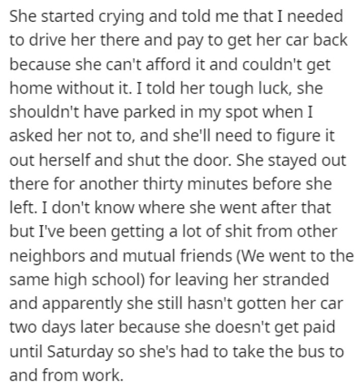 The neighbor burst into tears, explaining to OP that she needs her car back and that OP needs to drive her there