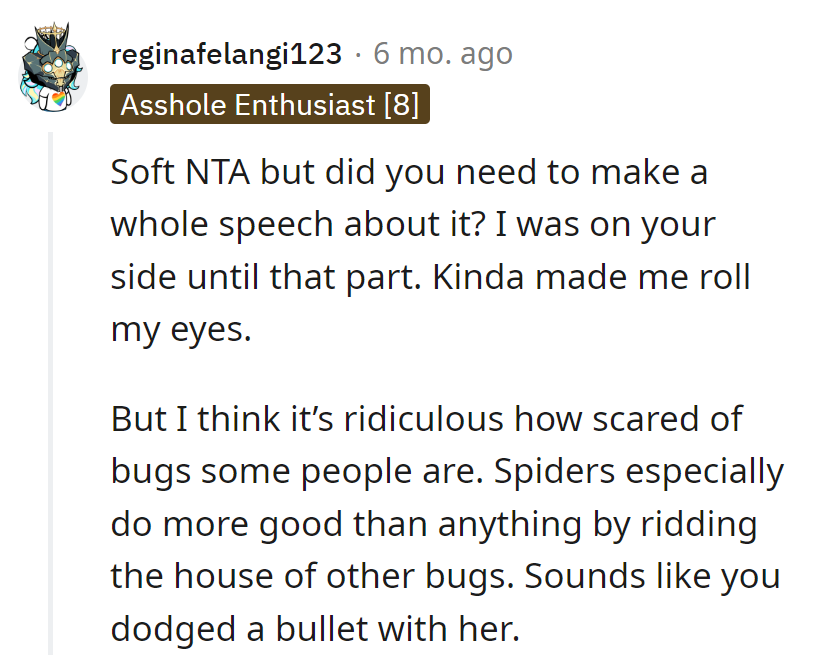 Soft NTA, but next time skip the Oscar-worthy spider speech. Dodging bug-phobia bullets like Spider-Man!