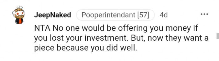 They want a piece because you did well