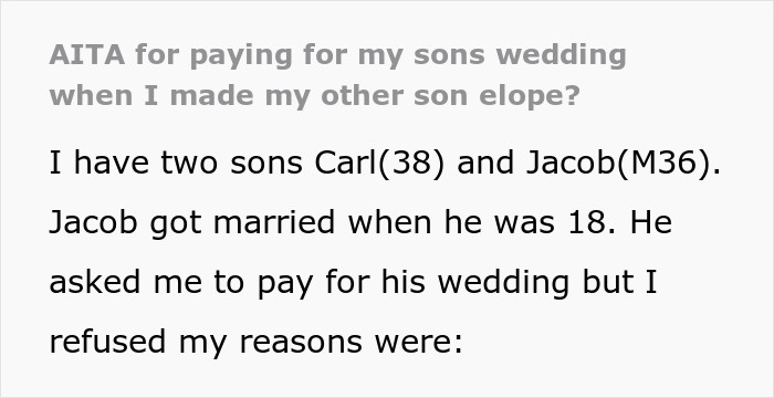 A dad posted his story on Reddit, sharing that he refused to fund his younger son's wedding because he wasn't in favor of it. He was then accused of playing favorites when he paid for his older son's wedding.