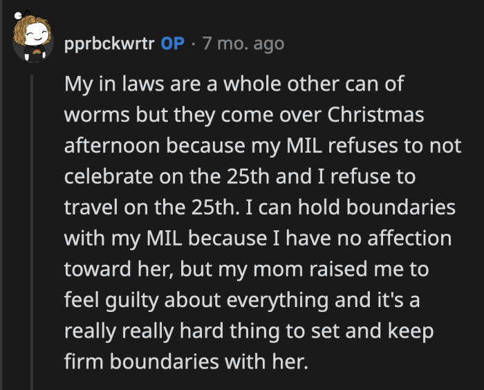 Living with the guilt for a while is easier than allowing this kind of treatment for the rest of your life