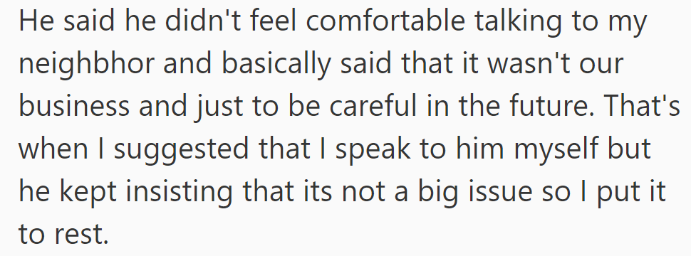 But OP's boyfriend refused to get involved, saying it wasn't their business. She offered to handle it, but he brushed it off, so she dropped it.