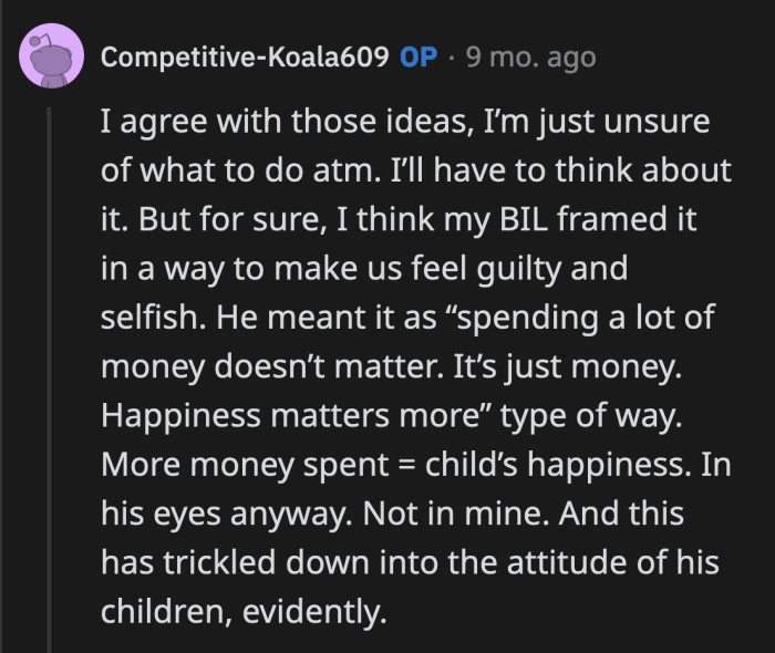If they think money doesn't matter, then they should have no problem buying the same quality of gifts OP used to buy for their children.