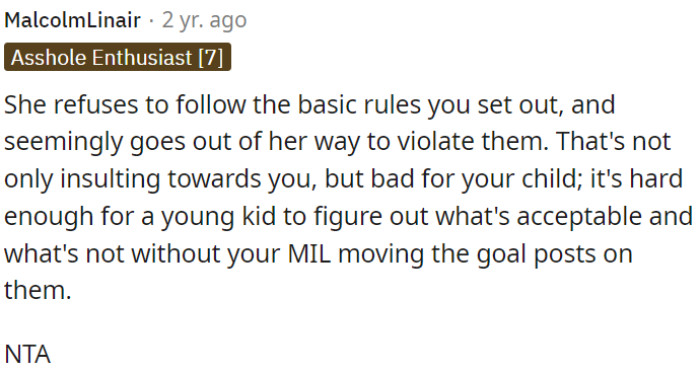 OP's MIL consistently disregards the rules OP established and deliberately undermines them.