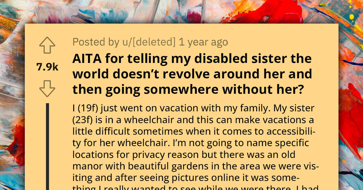 Teen Forbidden To Visit Places Her Disabled Sister Can't Access, She Breaks The Rule On Family Vacation And Gets The Silent Treatment
