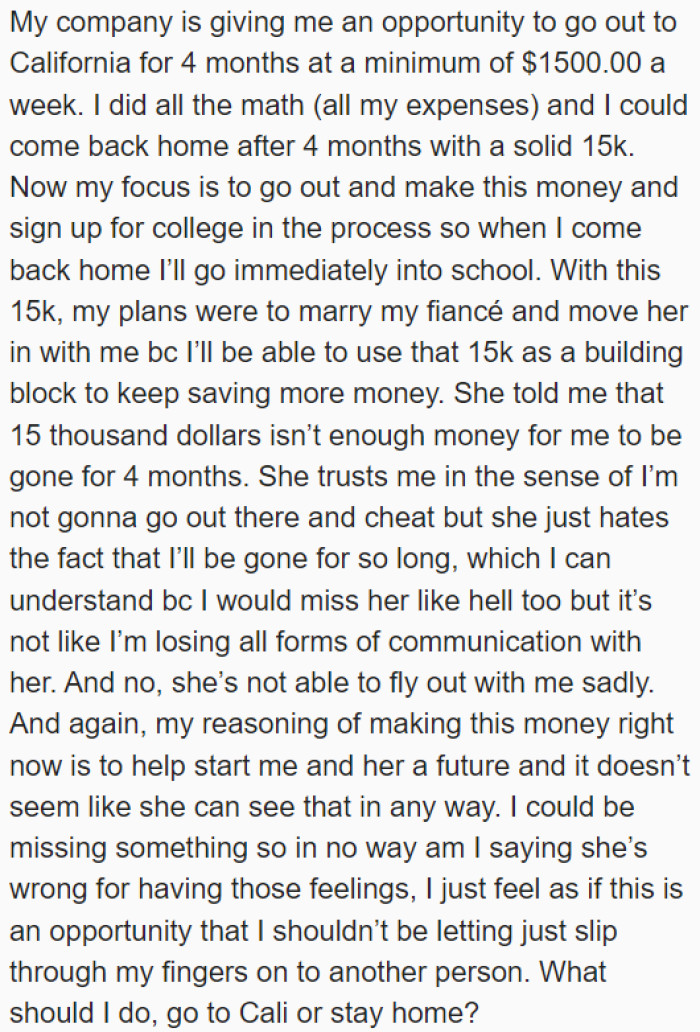 It's a big and rare opportunity for the OP, but he and his girlfriend hate the fact that they have to be apart for four months.