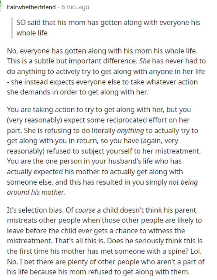 This is a significant observation, as everyone else clearly just put up with her, while OP refuses to do so, which is an admirable trait.