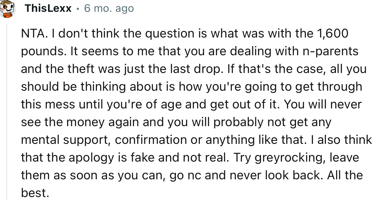 “Try grey-rocking, leave them as soon as you can, go no contact, and never look back. All the best.”