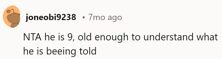 At 9, He Should Be Old Enough to Grasp 