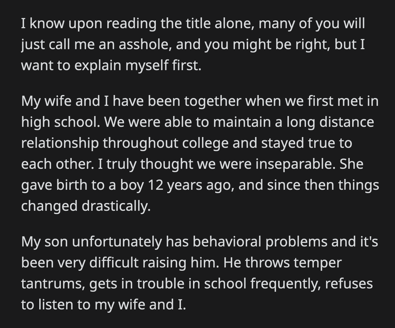 He had been listening to their child yell about how unfair the situation was.