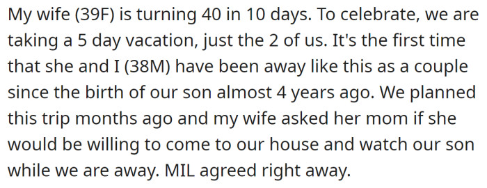 The OP explained his MIL was supposed to babysit their son so they could go on a five-day vacation: