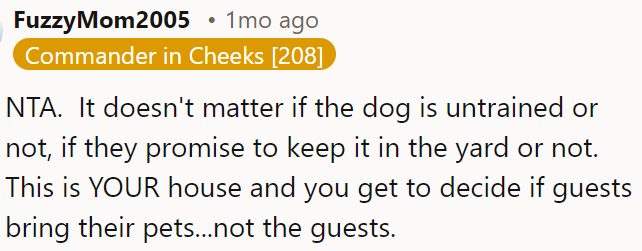 OP has every right to decide whether guests can bring pets into her home.
