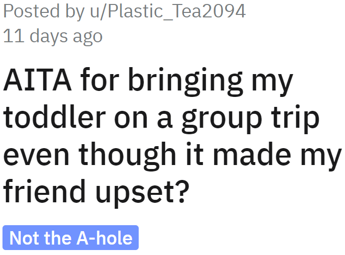 The OP wonders if bringing his son along on a group trip that includes a child-free friend makes him an a-hole.