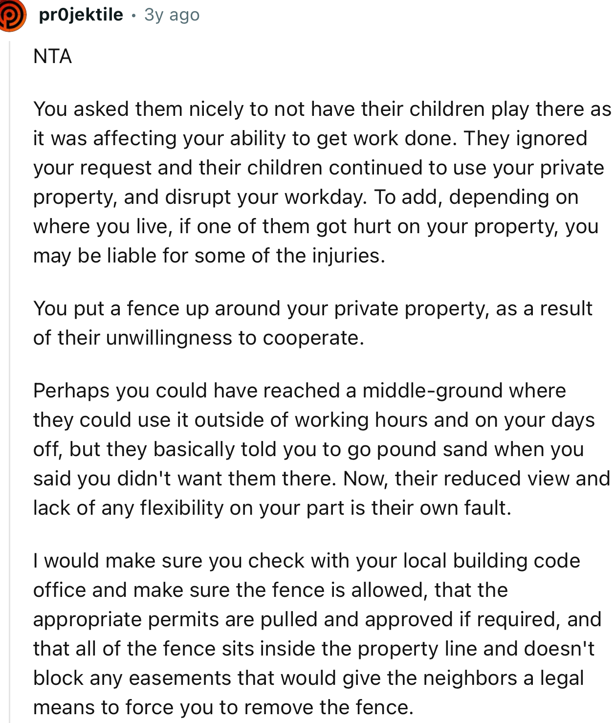 “NTA. They ignored your request and their children continued to use your private property and disrupt your workday.”