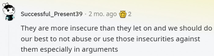 15. Anyone who uses a woman's insecurity against her is officially one of the worst human beings on Earth