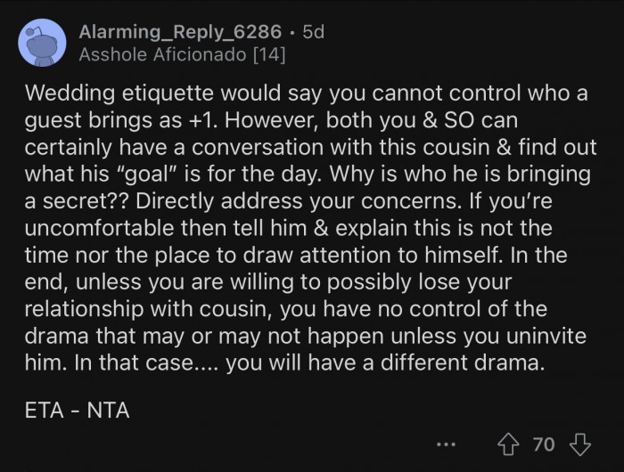 Why is the cousin not willing to let everyone know beforehand?